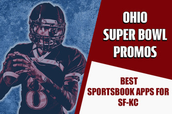Ohio Super Bowl Promos: Get the 5 Best Sportsbook Apps for SF-KC
