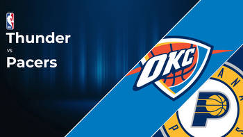 Oklahoma City Thunder vs Indiana Pacers Betting Preview: Point Spread, Moneylines, Odds