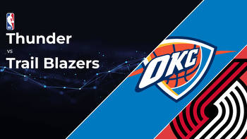 Oklahoma City Thunder vs Portland Trail Blazers Betting Preview: Point Spread, Moneylines, Odds