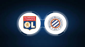 Olympique Lyon vs. Montpellier HSC: Live Stream, TV Channel, Start Time