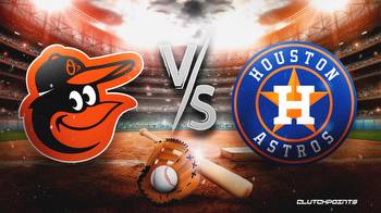 Orioles-Astros prediction, odds, pick, how to watch