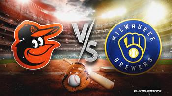 Orioles-Brewers prediction, odds, pick, how to watch