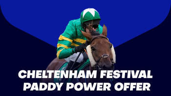 Paddy Power Cheltenham Free Bet Offer: Bet £10 Get £50 In Free Bets