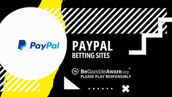 PayPal betting sites: Best UK bookmakers that accept PayPal