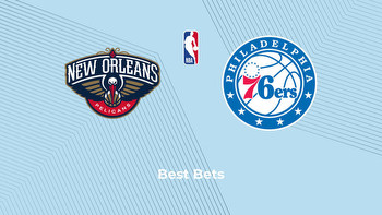 Pelicans vs. 76ers Predictions, Best Bets and Odds