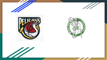 Pelicans vs Celtics Prediction and Odds