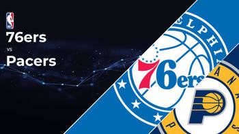 Philadelphia 76ers vs Indiana Pacers Betting Preview: Point Spread, Moneylines, Odds