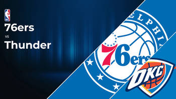 Philadelphia 76ers vs Oklahoma City Thunder Betting Preview: Point Spread, Moneylines, Odds