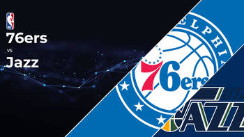 Philadelphia 76ers vs Utah Jazz Betting Preview: Point Spread, Moneylines, Odds