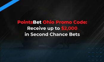 Pointsbet Ohio Promo Code: Free Bet Bonus and Second Chance Bet