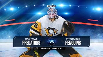 Predators vs Penguins Prediction, Stream, Odds, Picks, Mar 30