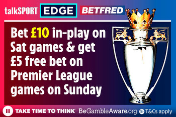 Premier League betting offer: Bet £10 In-Play on Saturday and get a free £5 for Sunday with Betfred