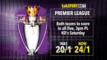 Premier League boost: 24/1 for both teams to score in all five 3pm games with talkSPORT BET