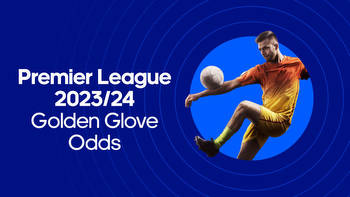 Premier League Golden Glove 2023/24 Odds