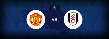 Premier League: Manchester United vs Fulham