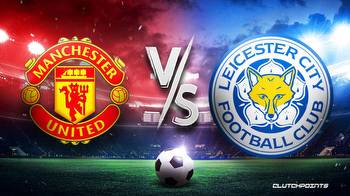 Premier League Odds: Man United vs. Leicester prediction, pick, how to watch