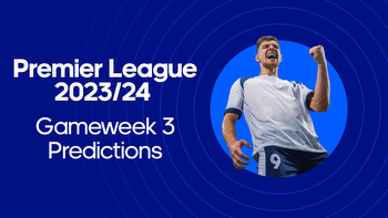 Premier League Predictions 2023/24: Gameweek 3 Picks