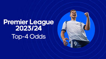 Premier League Top 4 Odds 2023/24:
