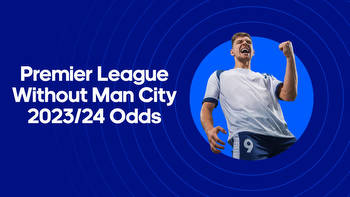 Premier League Winner Without Man City Odds: Who can be the best of the rest? I BettingOdds.com