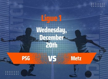 PSG vs Metz Predictions and Odds for the Ligue 1 Match