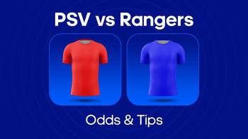 PSV vs. Rangers Odds, Predictions & Betting Tips