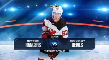 Rangers vs Devils Game 5 Prediction, Odds and Picks Apr 27