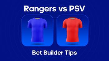 Rangers vs. PSV Bet Builder Tips
