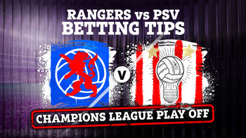 Rangers vs PSV betting tips, best odds and preview for Champions League play off clash