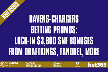 Ravens-Chargers Betting Promos: Lock-In $3,800 SNF Bonuses From DraftKings, FanDuel, More