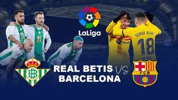 Real Betis vs Barcelona: BET vs BAR Dream11 Team Prediction, LA LIGA LIVE at 1:30 AM