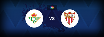 Real Betis vs Sevilla Betting Odds, Tips, Predictions, Preview