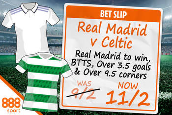 Real Madrid v Celtic: Real Madrid to win, BTTS, Over 3.5 goals & Over 9.5 corners now 11/2 with 888sport!