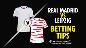 Real Madrid v Leipzig preview, odds and betting tips