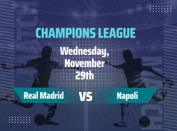 Real Madrid vs Napoli Predictions, Betting Tips and Odds