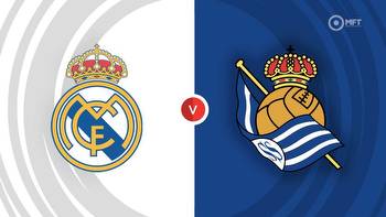 Real Madrid vs Real Sociedad Prediction and Betting Tips