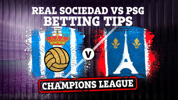 Real Sociedad vs PSG: Best free betting tips and preview for crunch Champions League last-16 second leg