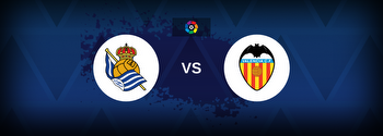 Real Sociedad vs Valencia Betting Odds, Tips, Predictions, Preview