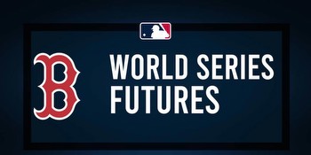 Red Sox Odds to Win 2024 World Series, AL East, Make Playoffs