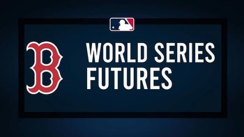 Red Sox Odds to Win 2024 World Series, AL East, Make Playoffs