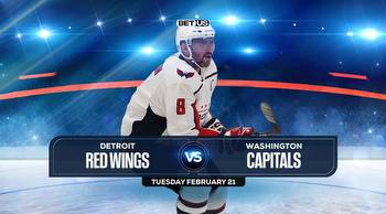 Red Wings vs Capitals Prediction, Preview, Odds, Picks, Feb. 21