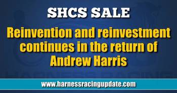 Reinvention and reinvestment continues in the return of Andrew Harris