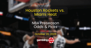 Rockets vs. Heat Odds, Predictions & Preseason NBA Picks for 10/20