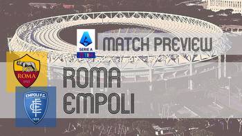 Roma vs Empoli: Serie A Preview, Potential Lineups & Prediction