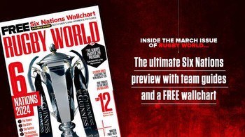Rugby World Six Nations preview March 2024 edition