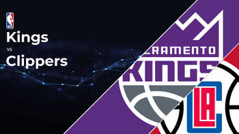 Sacramento Kings vs Los Angeles Clippers Betting Preview: Point Spread, Moneylines, Odds