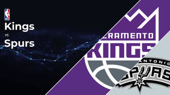 Sacramento Kings vs San Antonio Spurs Betting Preview: Point Spread, Moneylines, Odds