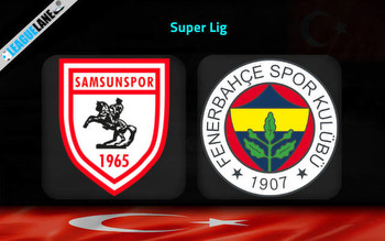Samsunspor vs Fenerbahce Predictions, Tips & Match Preview