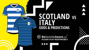 Scotland vs Italy Six Nations prediction, odds and betting tips