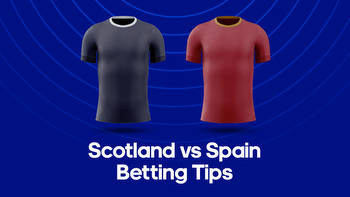 Scotland vs. Spain Odds, Predictions & Betting Tips