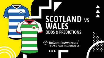 Scotland vs Wales Six Nations prediction, odds and betting tips